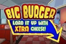 Big Burger Load it up with Xtra Cheese slot